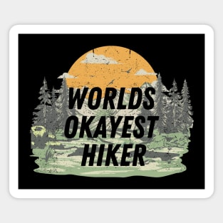 "World's Okayest Hiker" Magnet